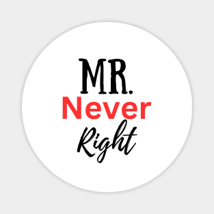 Mr Never Right-Couple Magnet